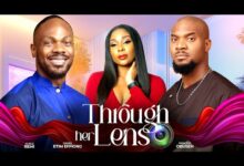 Through Her Lens (2025) Latest Nollywood