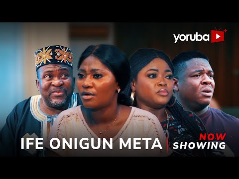 Ife Onigun Meta (2025) Latest Yoruba
