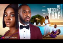The Wedding Trap (2025) Latest Nollywood