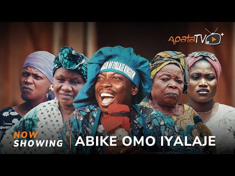 Abike Omo Iyalaje (2025) Latest Yoruba