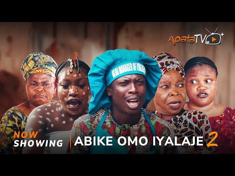 Abike Omo Iyalaje 2 (2025) Latest Yoruba