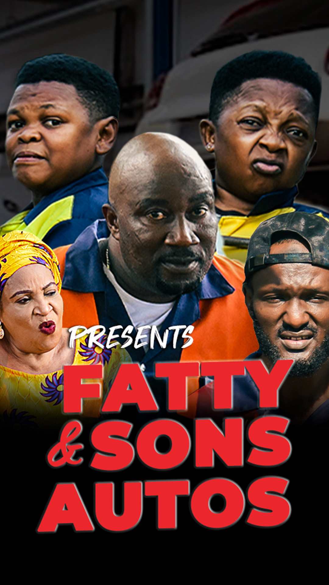 Fatty and Sons Autos Season 1 (Complete) Nollywood Series