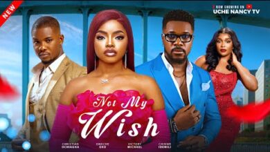Download Not My Wish (2025) Latest Nollywood