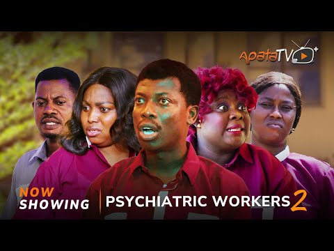Psychiatric Workers 2 (2025) Latest Yoruba