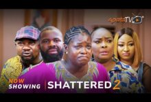 Shattered 2 (2025) Latest Yoruba