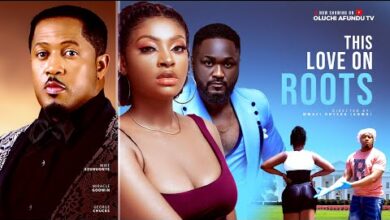 This Love On Roots (2025) Latest Nollywood