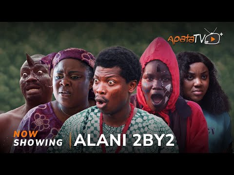 Alani 2by2 (2025) Latest Yoruba