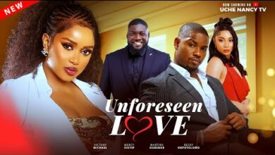 Unforeseen Love (2025) Latest Nollywood