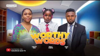 Worthy Words (2025) Latest Nollywood