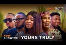 Yours Truly (2025) Latest Yoruba