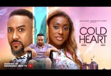 Cold Heart (2025) Latest Nollywood