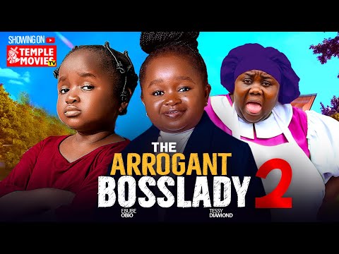 The Arrogant Boss Lady 2 (2025) Latest Nollywood