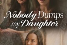 Nobody Dumps My Daughter