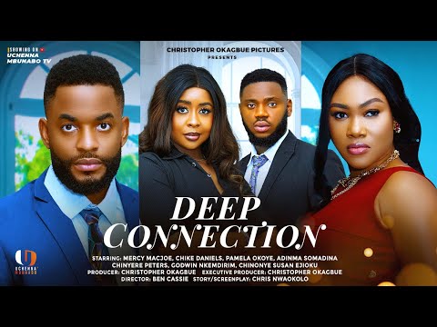 Deep Connection (2025) Latest Nollywood