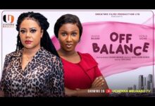 Off Balance (2025) Latest Nollywood