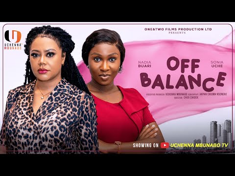 Off Balance (2025) Latest Nollywood