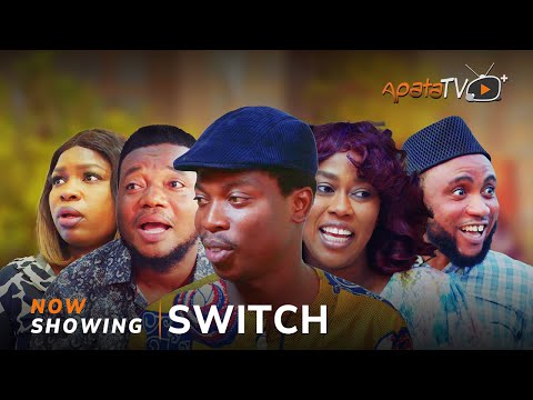 Switch (2025) Latest Yoruba