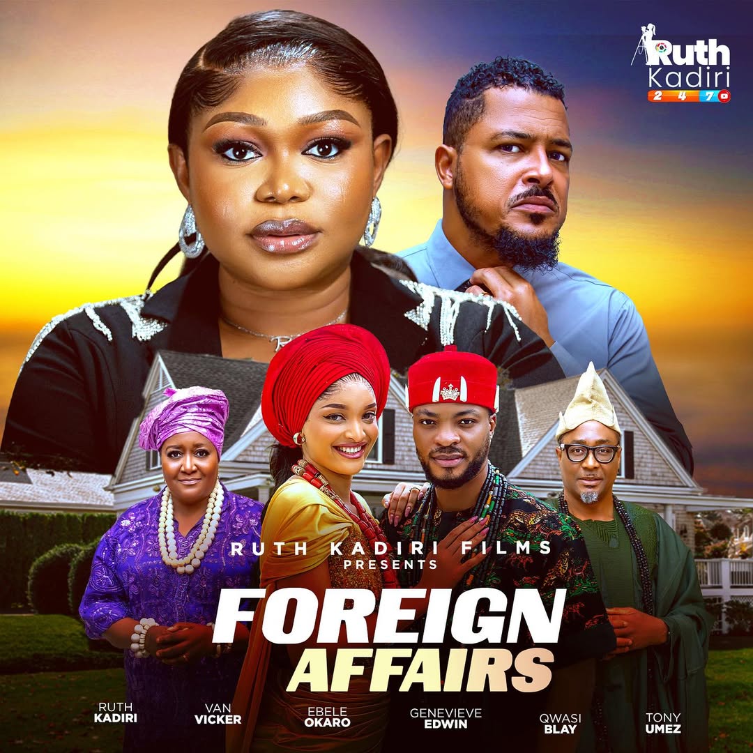 Foreign Affairs (2025) Latest Nollywood