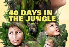 40 Days Lost in the Jungle