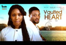 Vaulted Heart (2025) Latest Nollywood