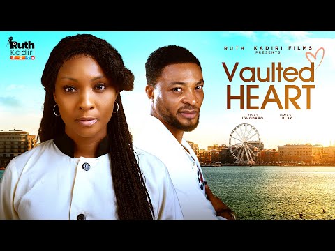 Vaulted Heart (2025) Latest Nollywood