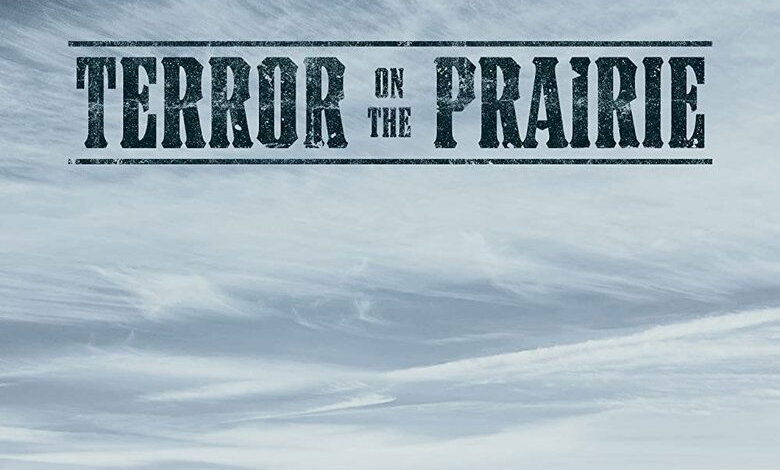 Terror on the Prairie