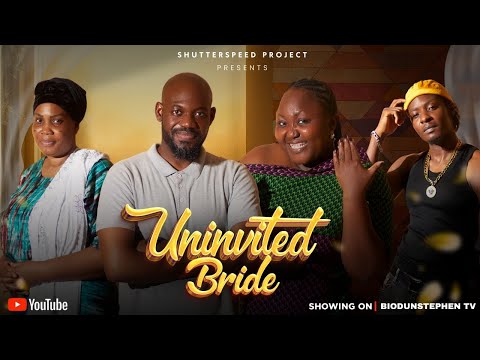 Uninvited Bride (2025) Latest Nollywood